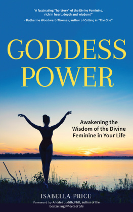 Judith Anodea - Goddess power: awakening the wisdom of the divine feminine in your life