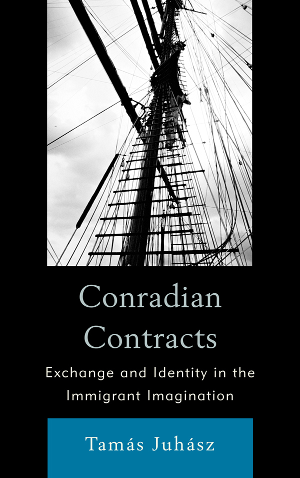 Conradian contracts exchange and identity in the immigrant imagination - photo 1