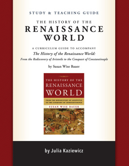 Julia Kaziewicz - Study and Teaching Guide for the History of the Renaissance World