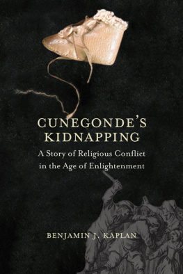 Kaplan Cunegondes kidnapping: a story of religious conflict in the age of Enlightenment