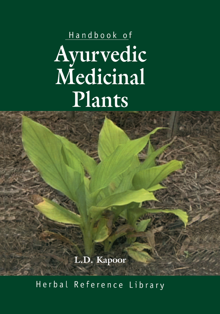 Handbook of Ayurvedic Medicinal Plants LD Kapoor PhD FIAC - photo 1