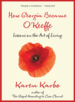 Karbo Karen How Georgia became OKeeffe: lessons on the art of living