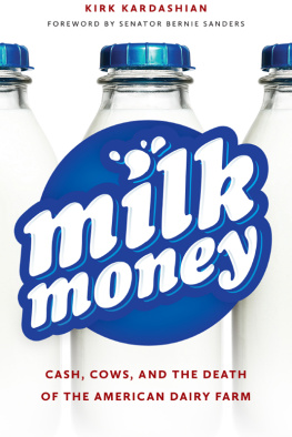 Kardashian - Milk money: cash, cows, and the death of the American dairy farm