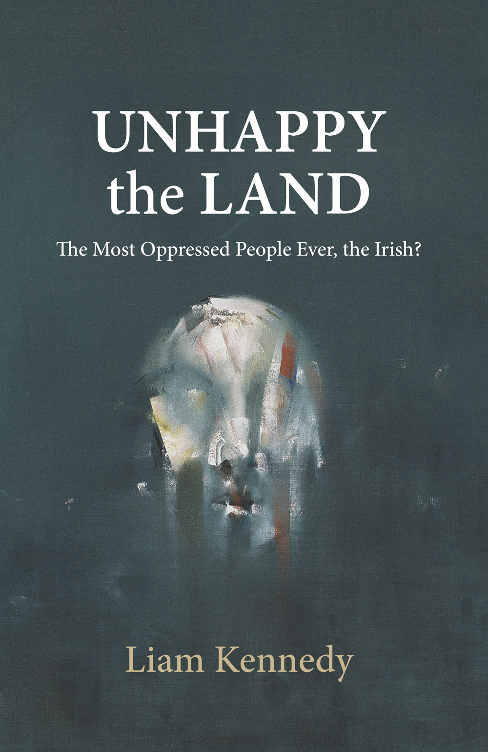 Unhappy the land the most oppressed people ever the Irish - image 1