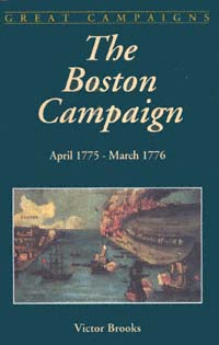 title The Boston Campaign April 1775-March 1776 Great Campaigns - photo 1
