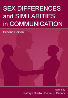 Kathryn Dindia - Sex differences and similarities in communication: critical essays and empirical investigations of sex and gender in interaction