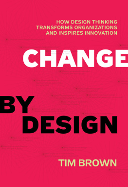 Katz Barry - Change by design: how design thinking can transform organizations and inspire innovation