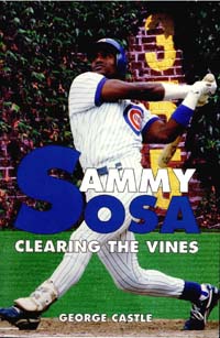 title Sammy Sosa Clearing the Vines author Castle George - photo 1