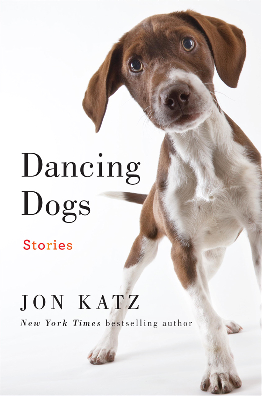 Dancing Dogs is a work of fiction Names characters places and incidents are - photo 1