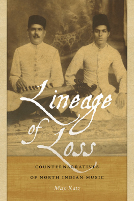 Katz Lineage of loss: counternarratives of North Indian music