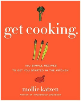 Katzen Get Cooking: 150 Simple Recipes to Get You Started in the Kitchen