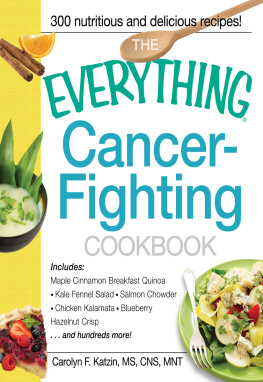 Katzin The everything cancer-fighting cookbook