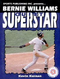 Bernie Williams Quiet Superstar by Kevin Kernan SPORTS PUBLISHING INC - photo 1