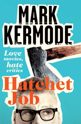 Kermode Hatchet job: love movies, hate critics