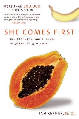 Kerner - She comes first: the thinking mans guide to pleasuring a woman
