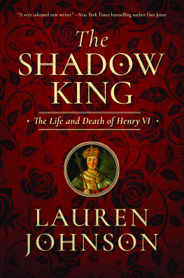 King of England Henry VI The shadow king: the life and death of Henry VI