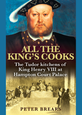 King of England Henry VIII - All the kings cooks: the Tudor kitchens of King Henry VIII at Hampton Court Palace
