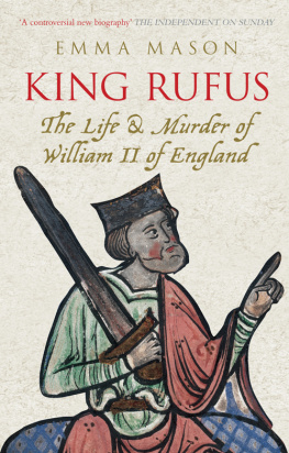 King of England William II King Rufus: the life & murder of William II of England