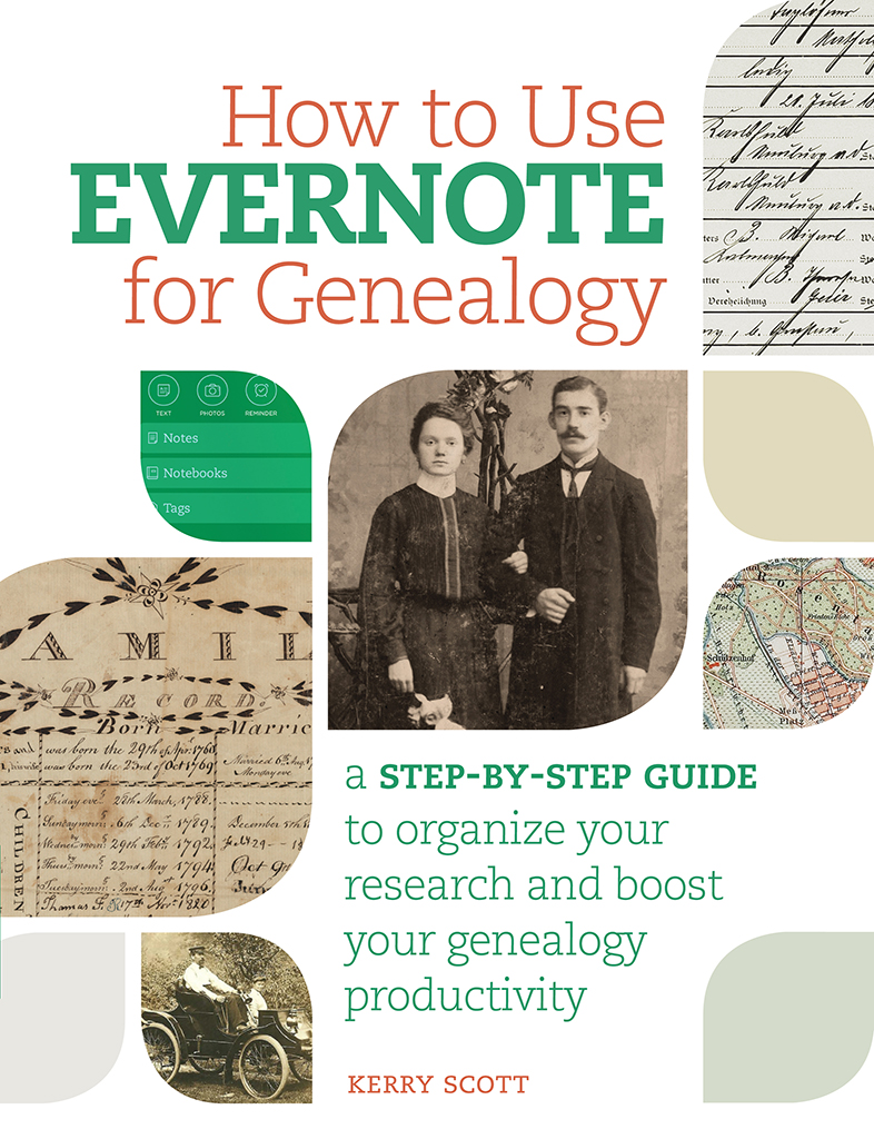 How to Use EVERNOTE for Genealogy a STEP-BY-STEP GUIDE to organize your - photo 1