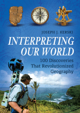 Kerski - Interpreting our world: 100 discoveries that revolutionized geography