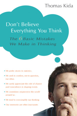 Kida Dont believe everything you think the 6 basic mistakes we make in thinking