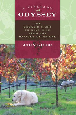 Kiger - A vineyard odyssey: the organic fight to save wine from the ravages of nature