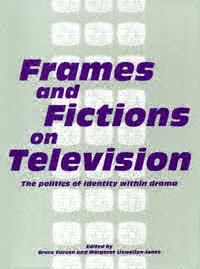 Frames and Fictions on Television The Politics of Identity within Drama - photo 1