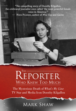 Kilgallen Dorothy The Reporter Who Knew Too Much