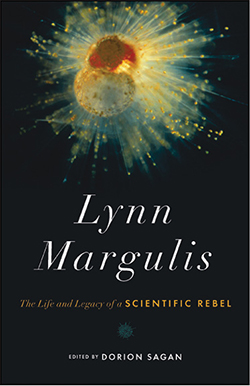 LYNN MARGULIS The Life and Legacy of a Scientific Rebel DORION SAGAN - photo 11