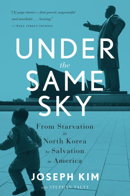 Kim - Under the Same Sky: From Starvation in North Korea to Salvation in America