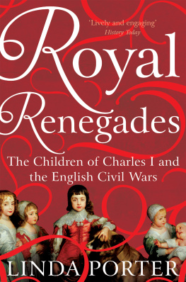 King of England Charles I - Royal renegades: the children of Charles I and the English Civil Wars