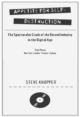 Knopper - Appetite for self-destruction: the spectacular crash of the record industry in the digital age