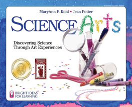 Kohl MaryAnn F. Science arts: discovering science through art experiences