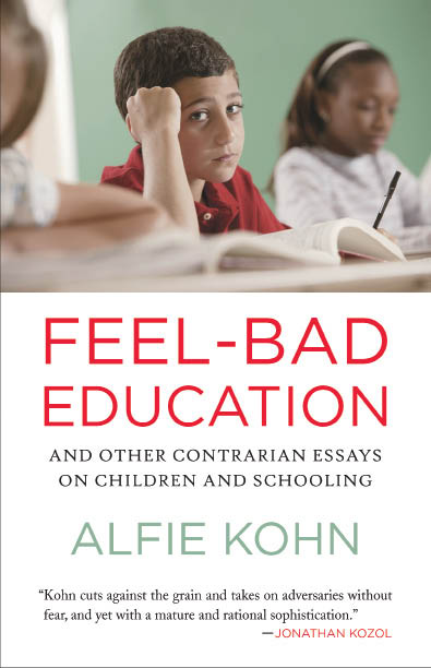 Feel-Bad Education And Other Contrarian Essays on Children and Schooling - photo 1