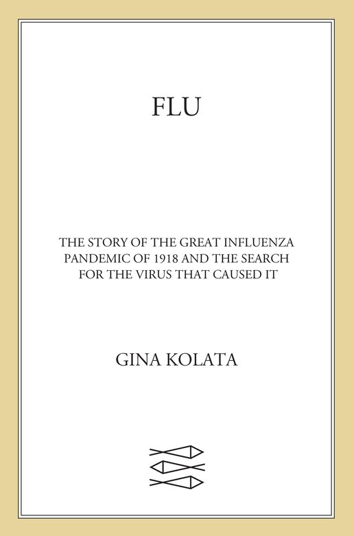 Table of Contents In uncovering the story of the 1918 flu and the search - photo 1