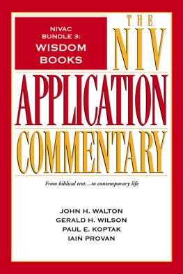 Koptak Paul E. - Wisdom books. NIVAC Bundle 3: the NIV application commentary: from bibical text ... to contemporary life