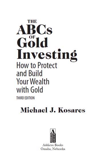 An Addicus Nonfiction Book Copyright 2013 by Michael Kosares All rights - photo 1