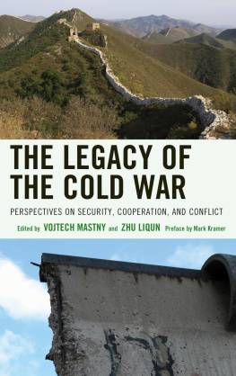 Kramer Mark - The legacy of the Cold War: perspectives on security, cooperation, and conflict