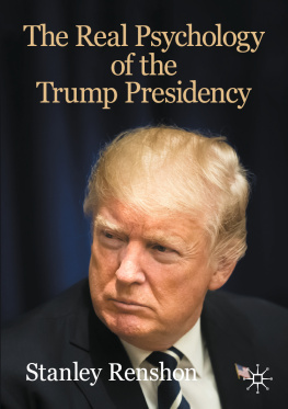 Stanley Renshon The Real Psychology of the Trump Presidency