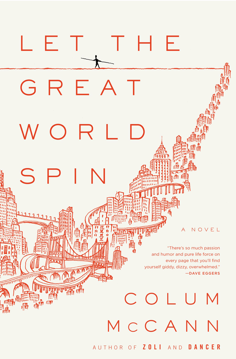 We hope you enjoy reading Colum McCanns LET THE GREAT WORLD SPIN You can - photo 1