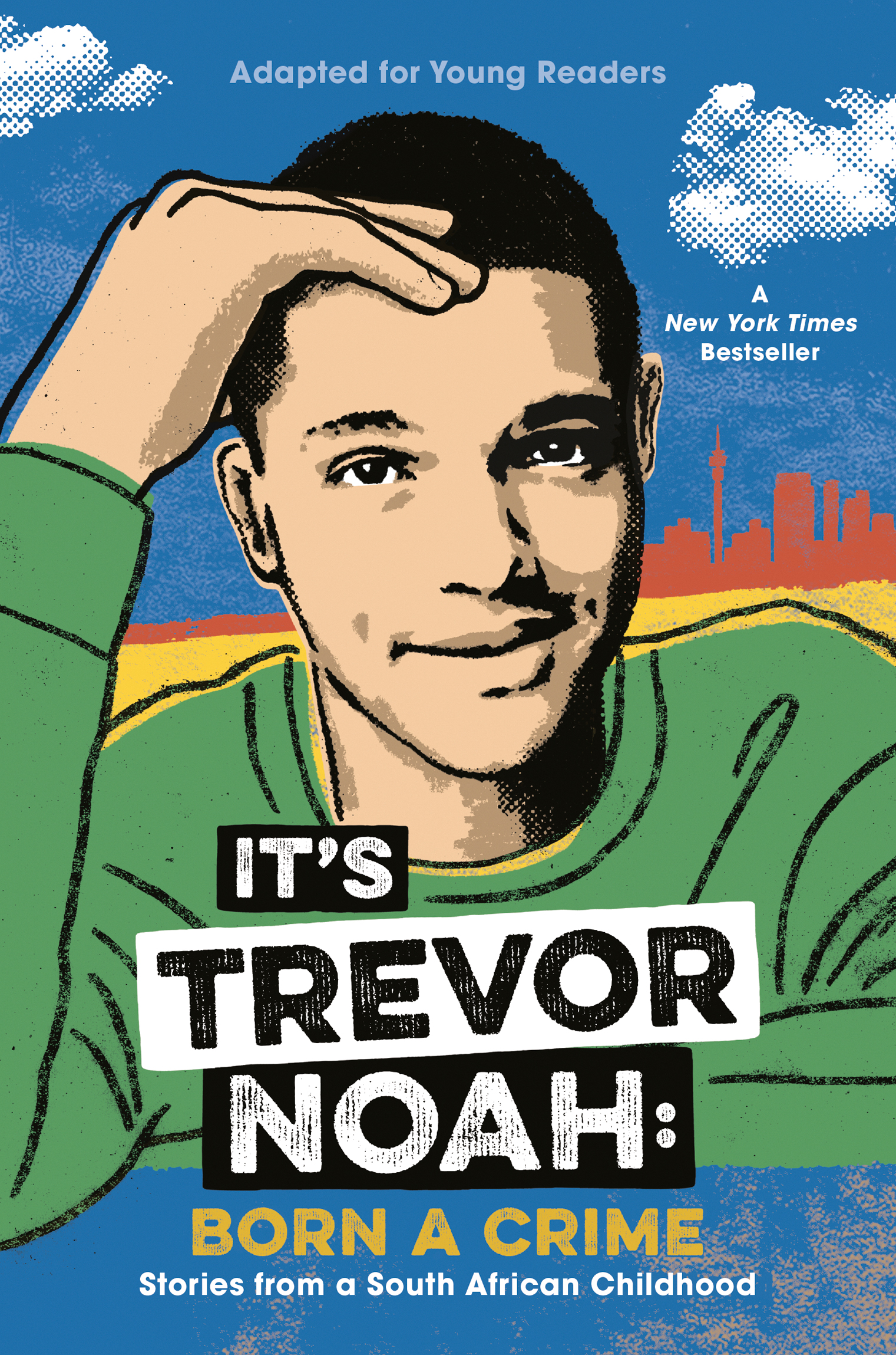 Text copyright 2019 by Trevor Noah Cover art copyright 2019 by Bob Bianchini - photo 1