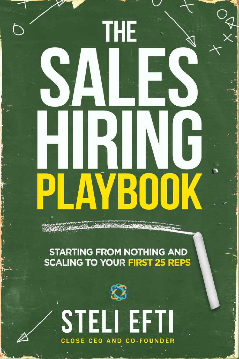 i The Sales Hiring PlaybookStarting from nothing and scaling to your first 25 - photo 1