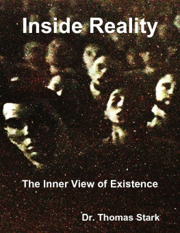 Dr. Thomas Stark - Inside Reality: The Inner View of Existence