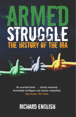 Richard English - Armed Struggle: The History of the IRA