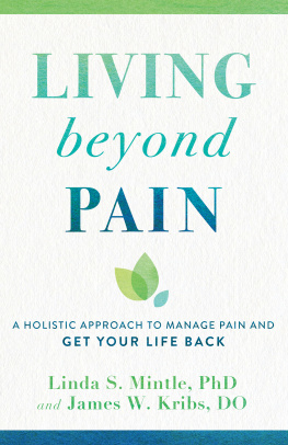 Linda S. PhD Mintle - Living beyond Pain