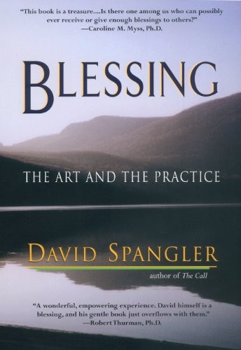 Table of Contents MORE PRAISE FOR Blessing This wonderful book offers - photo 1