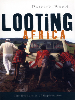 Bond - Looting Africa: the Economics of Exploitation