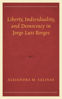 Borges Jorge Luis - Liberty, Individuality, and Democracy in Jorge Luis Borges