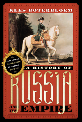 Boterbloem Kees A history of Russia and its empire from Mikhail Romanov to Vladimir Putin