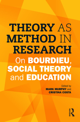 Bourdieu Pierre - Theory as method in research: on Bourdieu, social theory and education